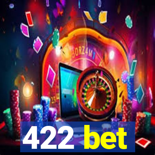 422 bet